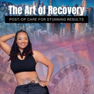 The Art of Recovery: Post-Op Care for Stunning Results